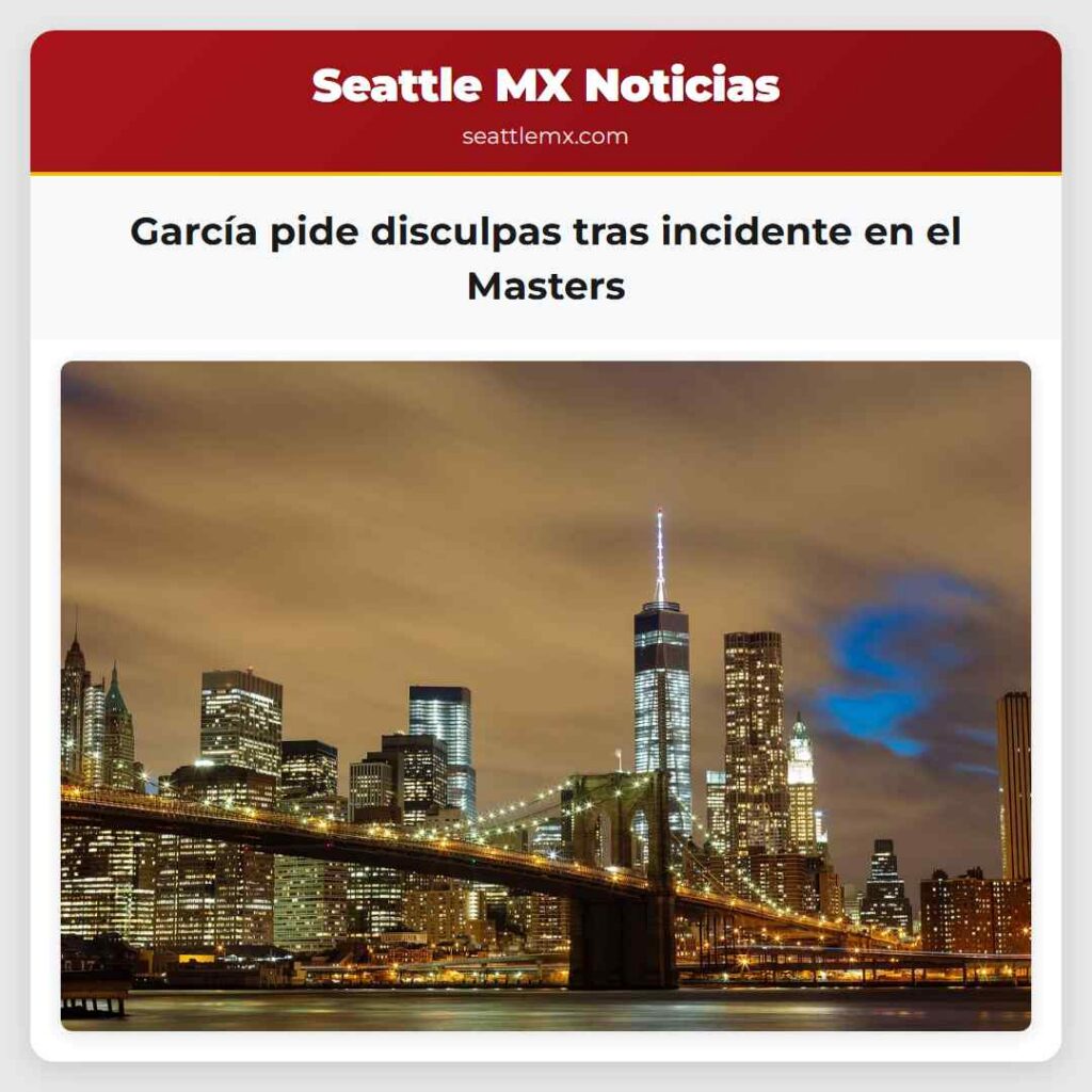 García pide disculpas tras incidente en el Masters