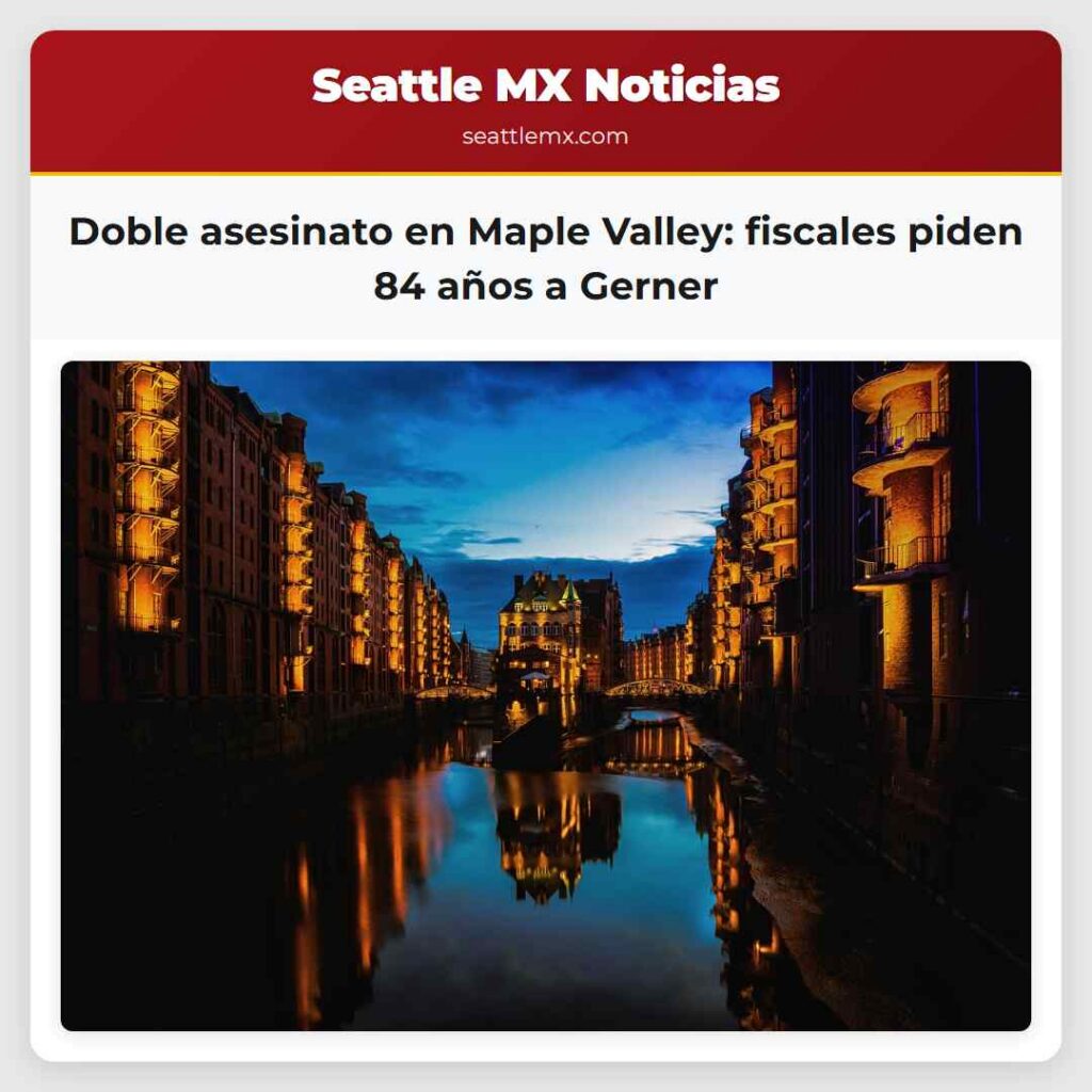 Doble asesinato en Maple Valley: fiscales piden