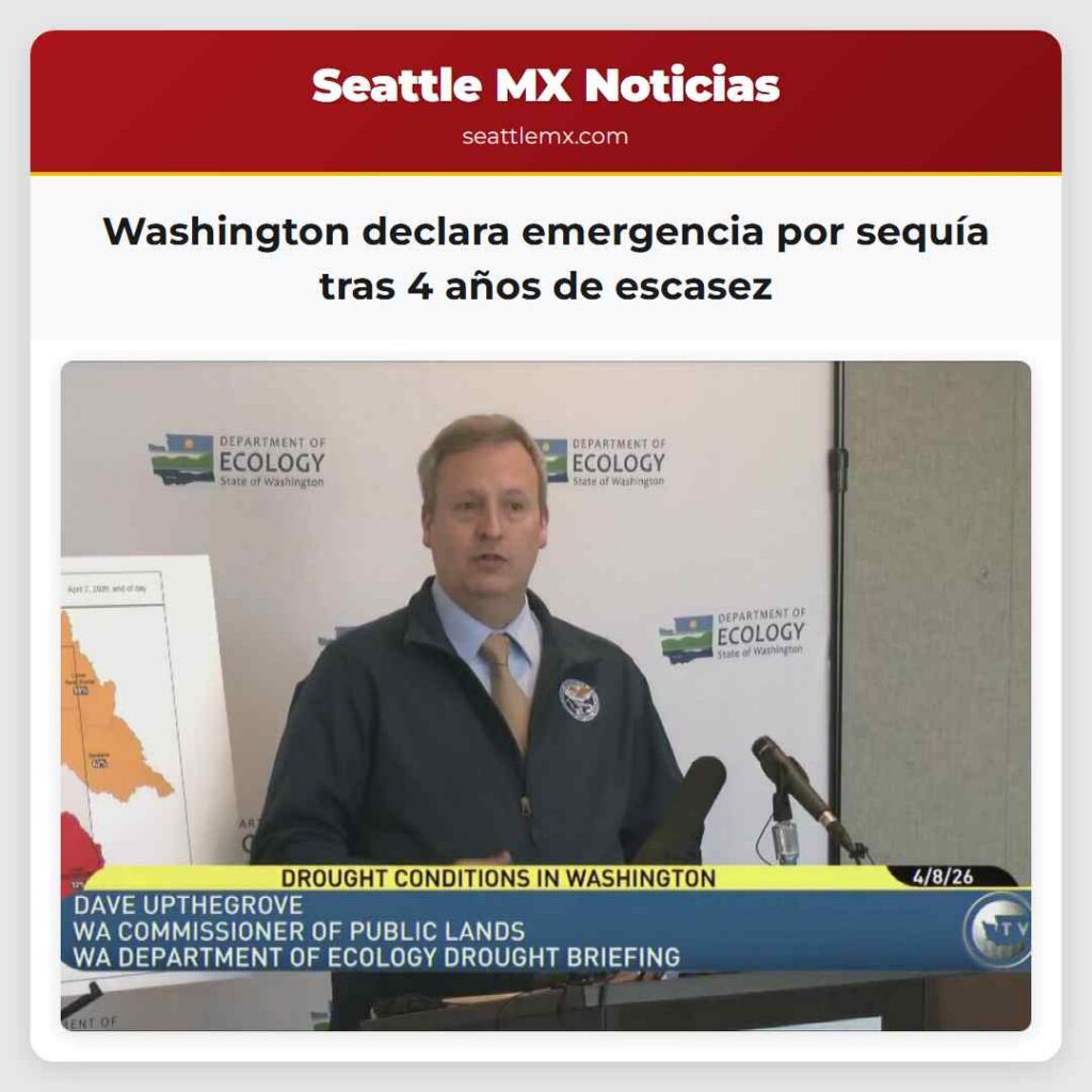 Washington declara emergencia por sequía tras 4