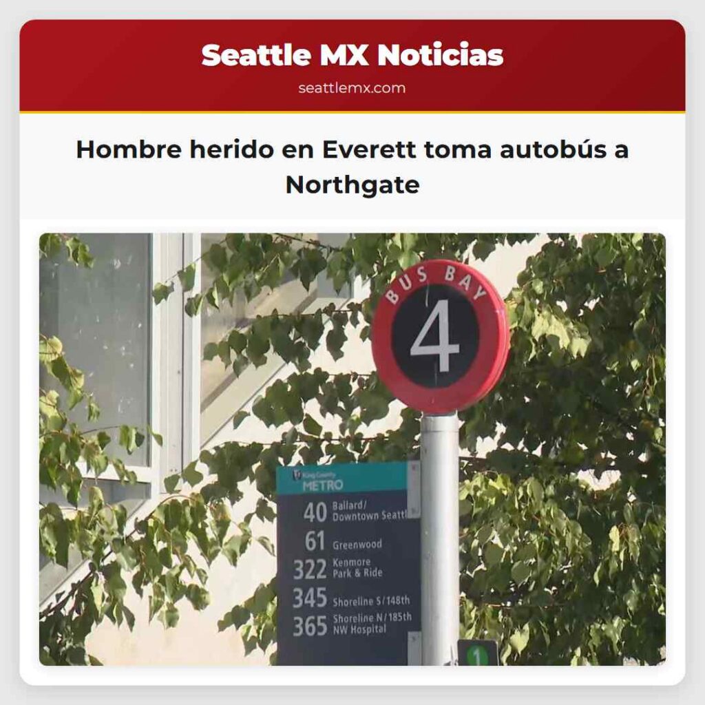 Hombre herido en Everett toma autobús a Northgate