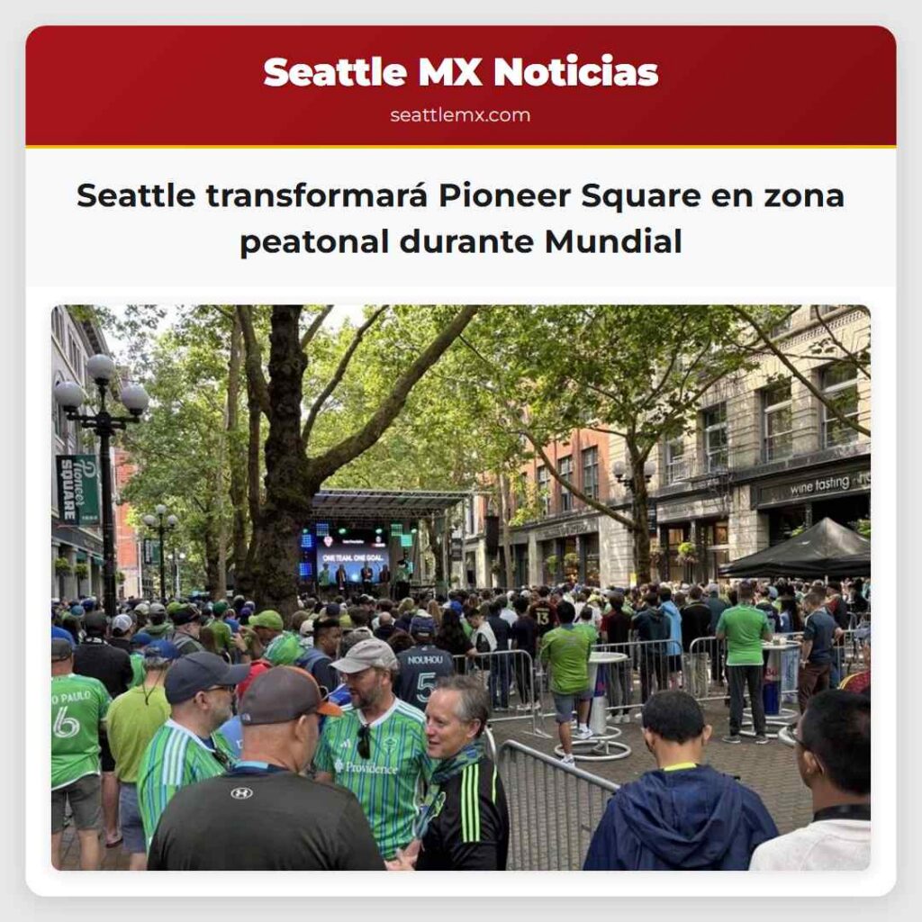 Seattle transformará Pioneer Square en zona