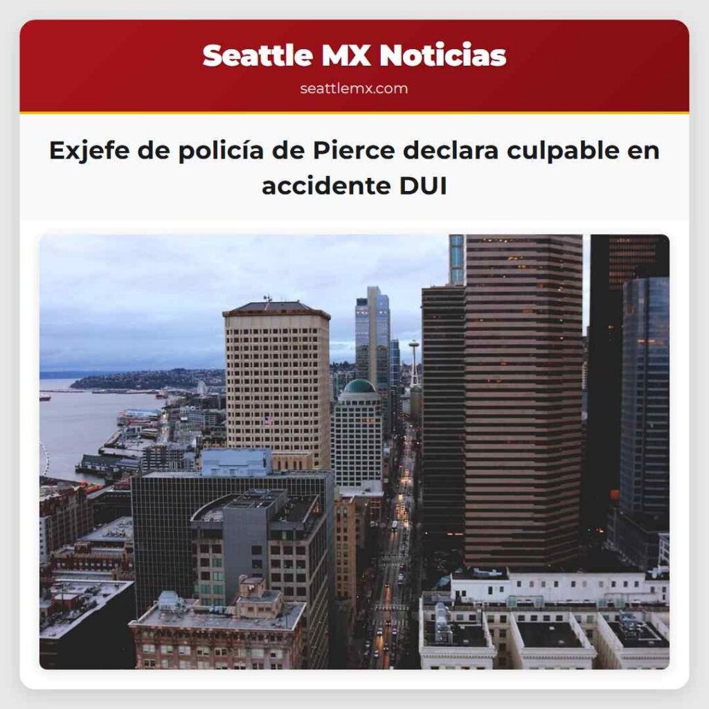 Exjefe de policía de Pierce declara culpable en