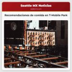 Recomendaciones de comida en T-Mobile Park