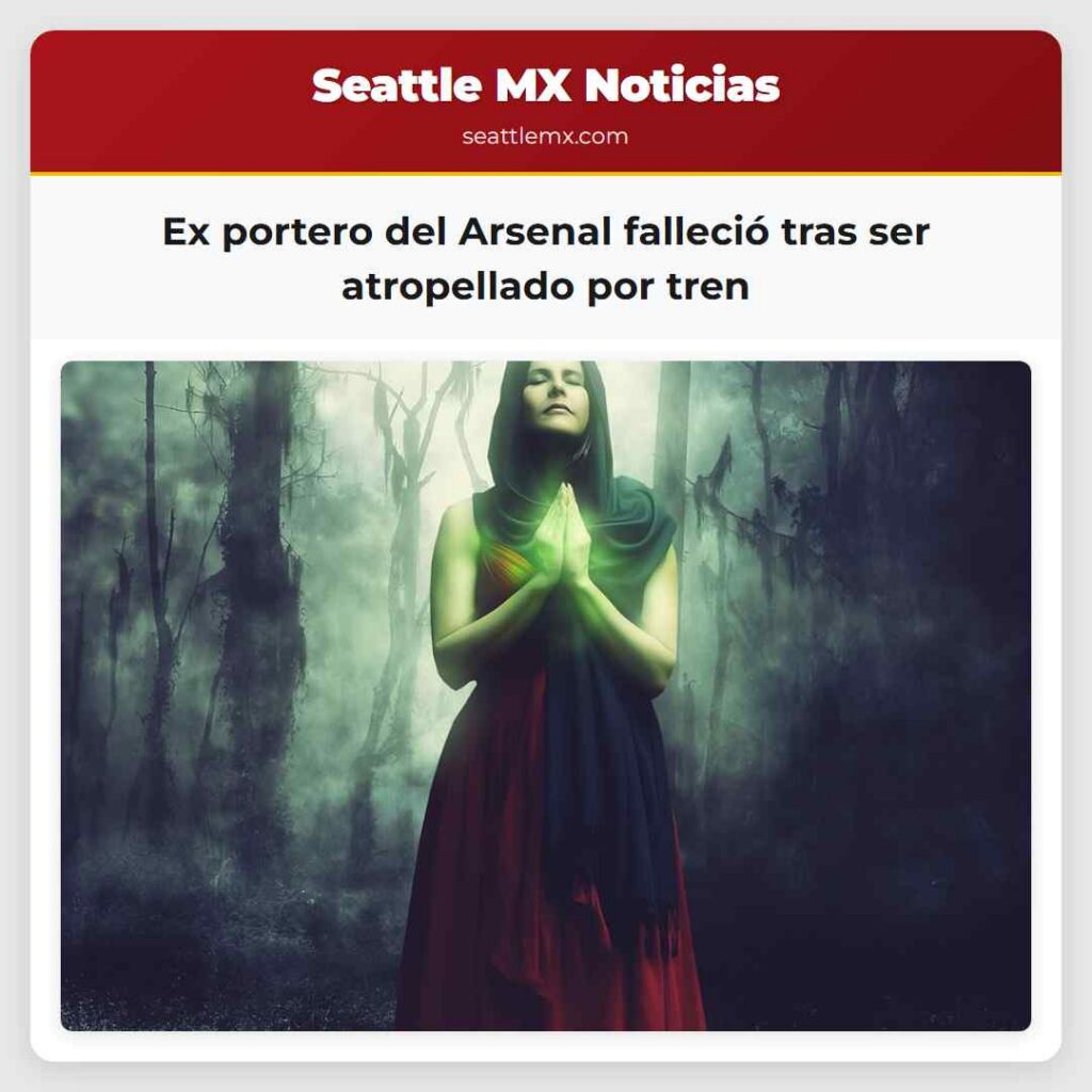 Ex portero del Arsenal falleció tras ser