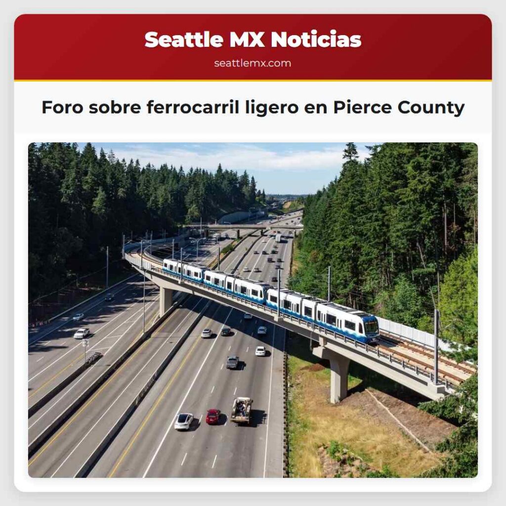 Foro sobre ferrocarril ligero en Pierce County