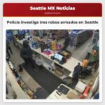 Policía investiga tres robos armados en Seattle