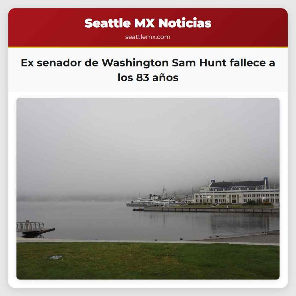 Ex senador de Washington Sam Hunt fallece a los