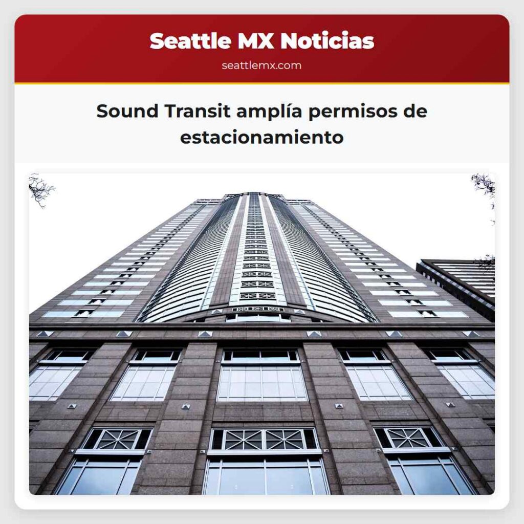 Sound Transit amplía permisos de estacionamiento