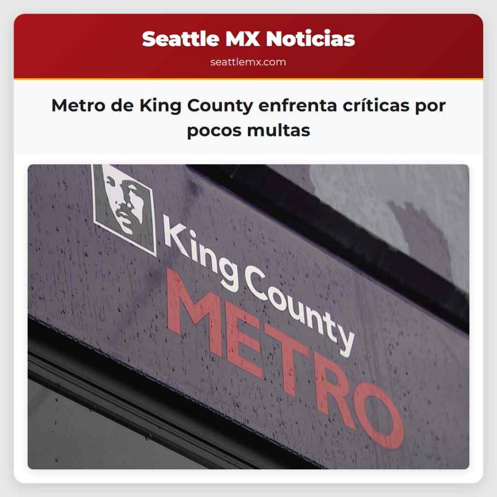 Metro de King County enfrenta críticas por pocos