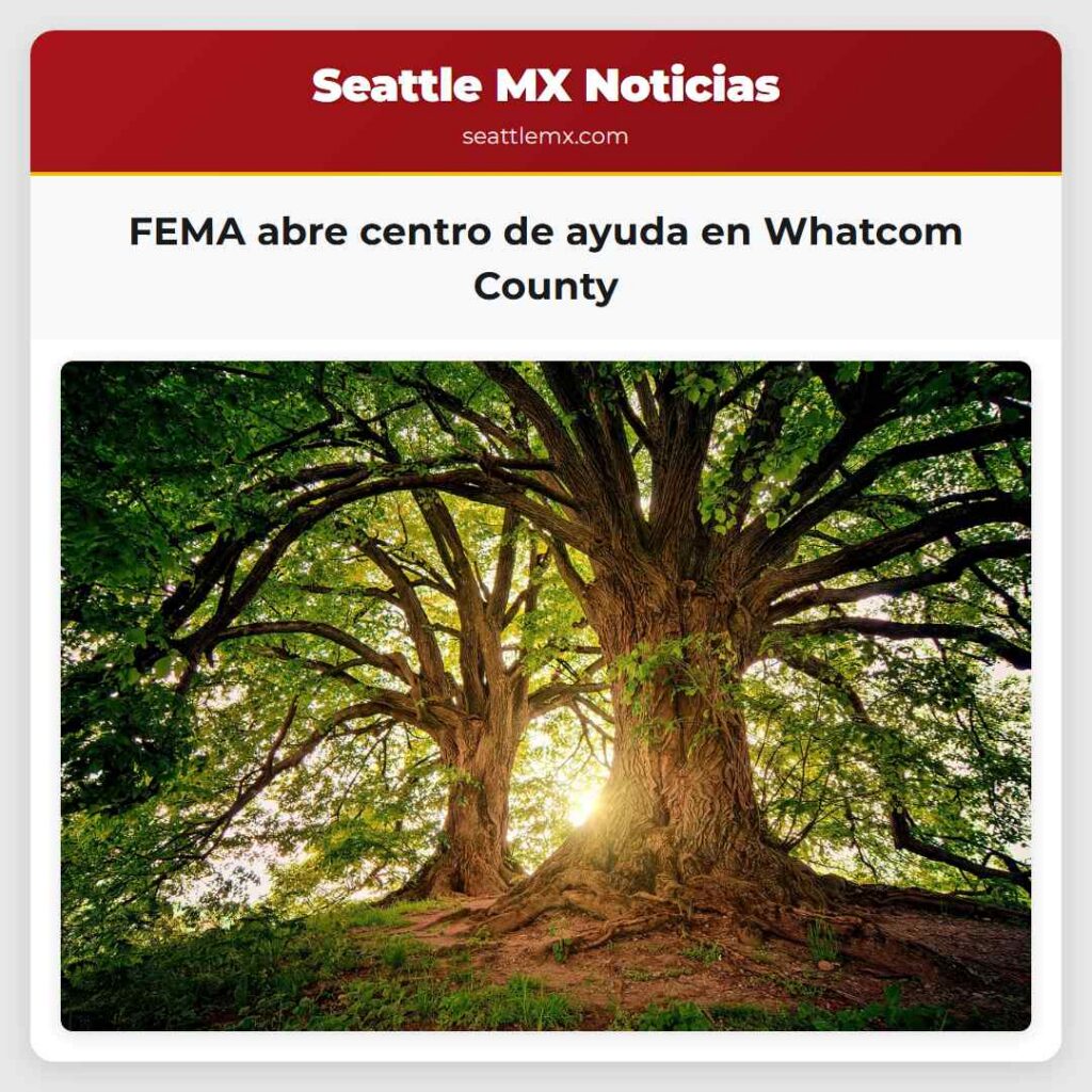 FEMA abre centro de ayuda en Whatcom County