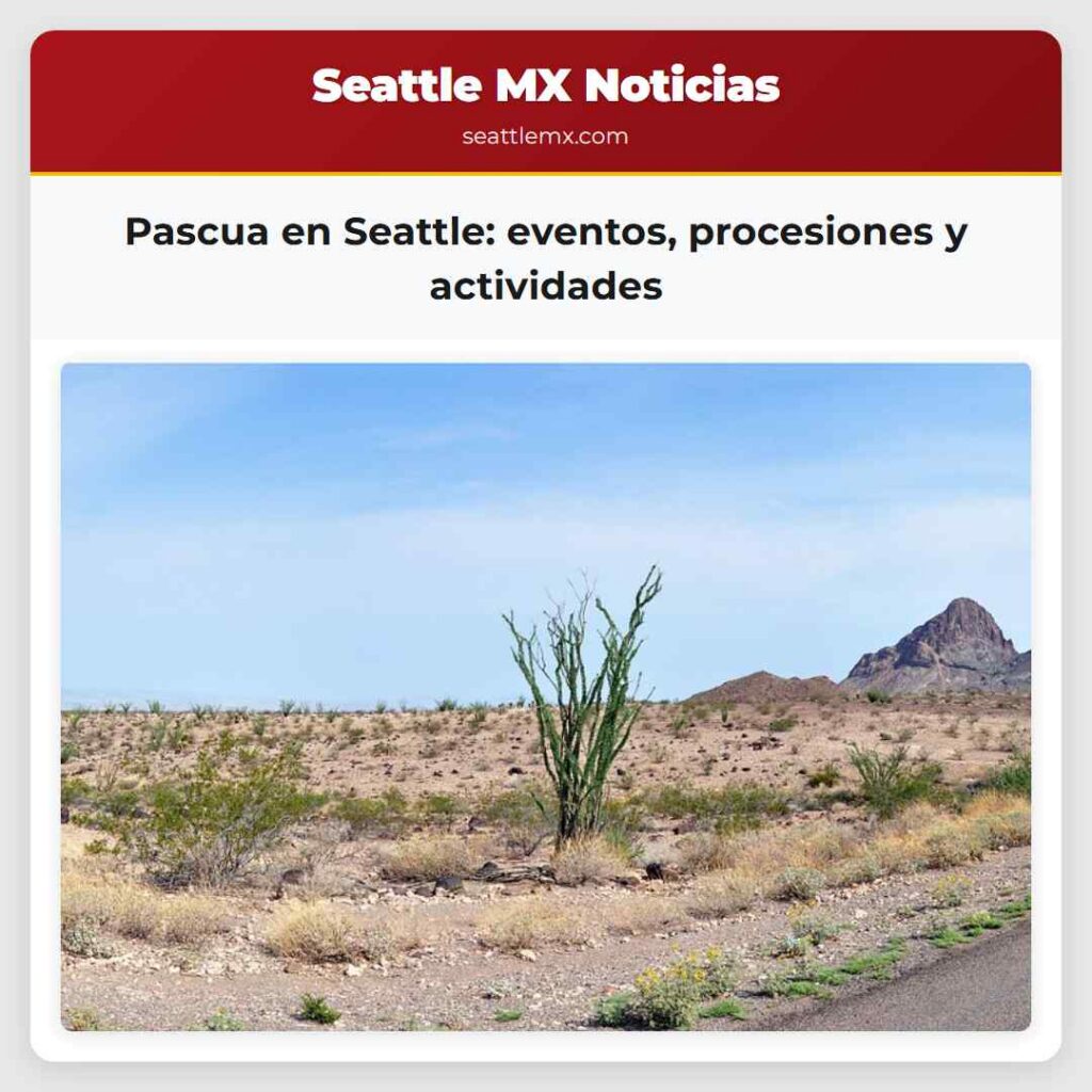 Noticias De Seattle 5 Pascua en Seattle: eventos, procesiones y