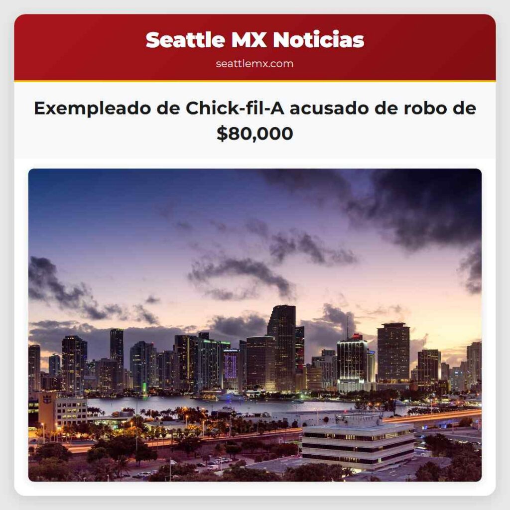 Exempleado de Chick-fil-A acusado de robo de