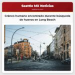 Se halla cráneo humano durante búsqueda de huevos de Pascua en Long Beach