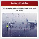 FAA investiga sonidos de gato y perro en radio de vuelo