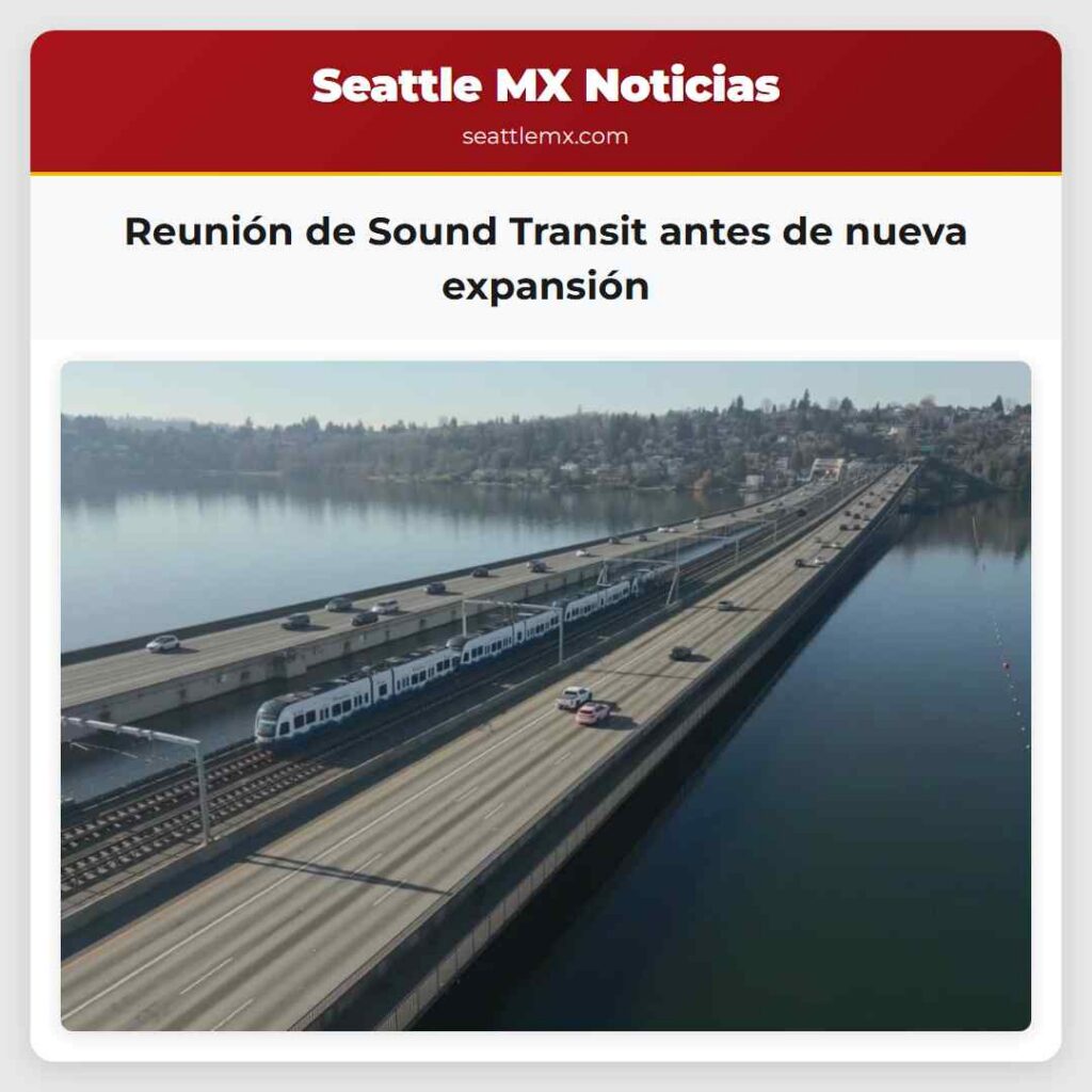 Reunión de Sound Transit antes de nueva expansión