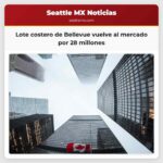 Lote costero de Bellevue vuelve al mercado por 28 millones