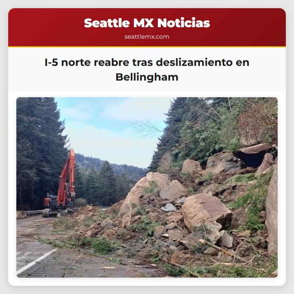 I-5 norte reabre tras deslizamiento en Bellingham