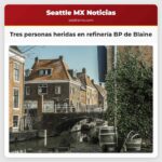 Tres personas heridas en refinería BP de Blaine