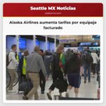 Alaska Airlines eleva tarifas por equipaje facturado por altos precios del combustible