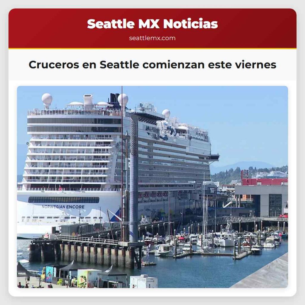 Cruceros en Seattle comienzan este viernes
