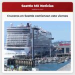 Cruceros en Seattle comienzan este viernes