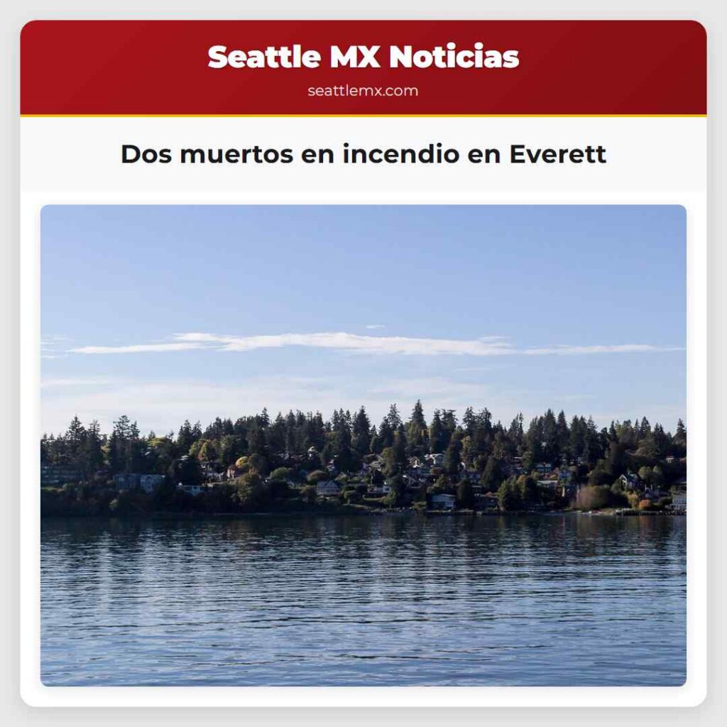 Dos muertos en incendio en Everett