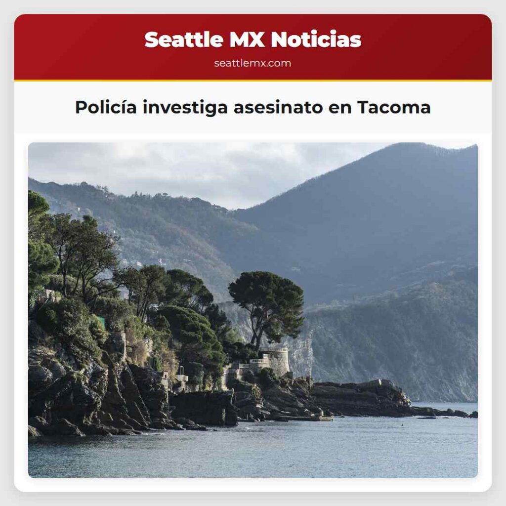 Policía investiga asesinato en Tacoma