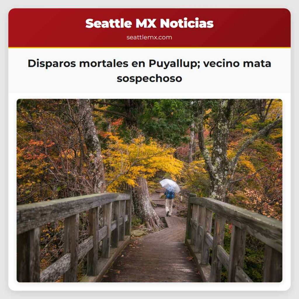 Disparos mortales en Puyallup; vecino mata