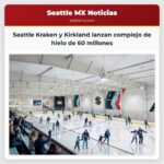 Seattle Kraken y Kirkland lanzan complejo de hielo de 60 millones
