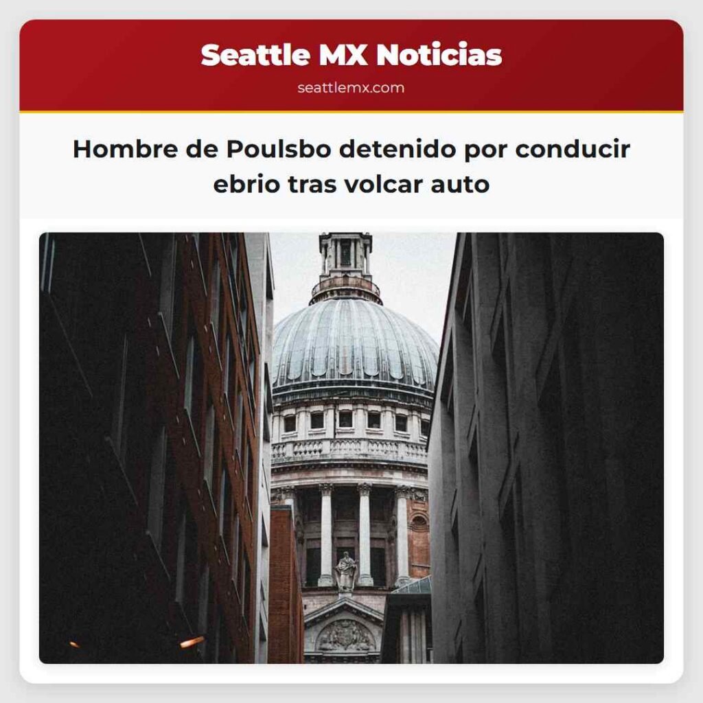 Hombre de Poulsbo detenido por conducir ebrio