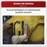 Roca de Bellingham se trasladará para proyecto de peces