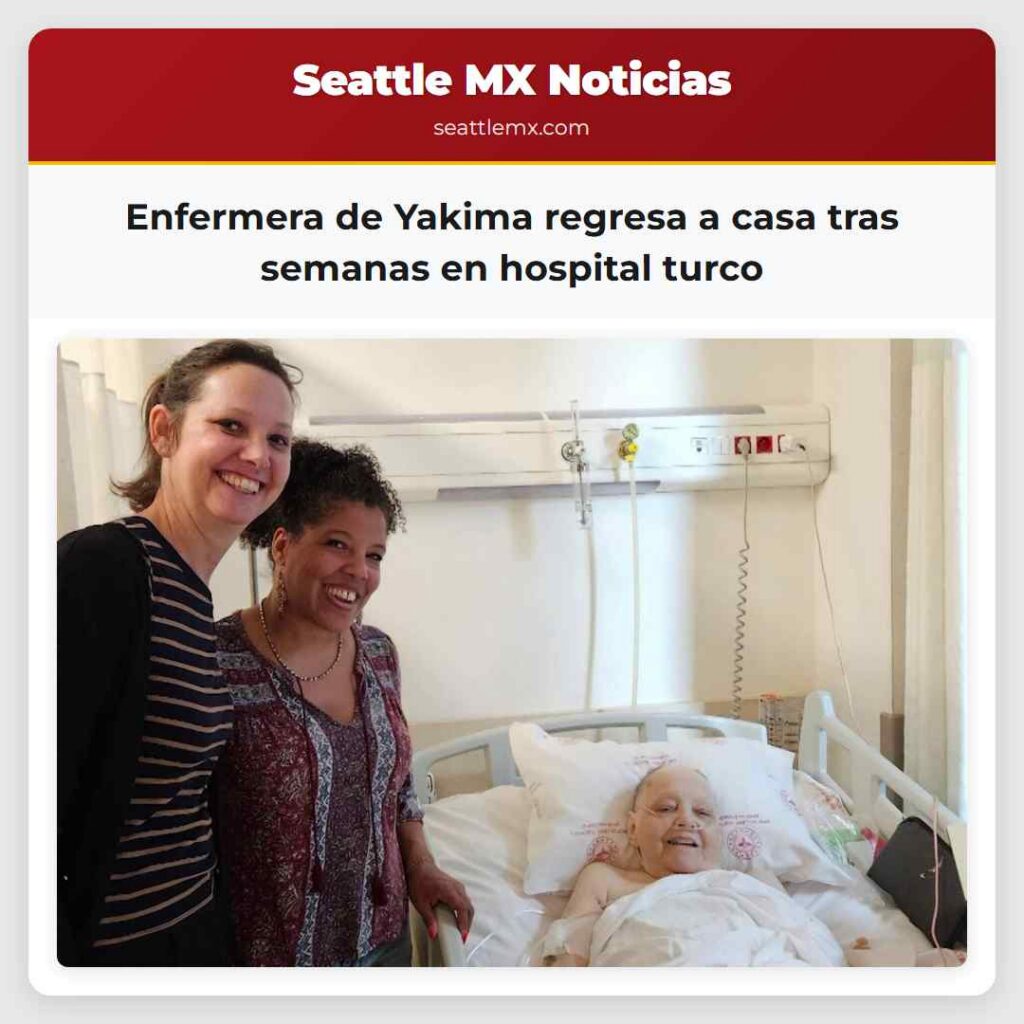 Enfermera de Yakima regresa a casa tras semanas