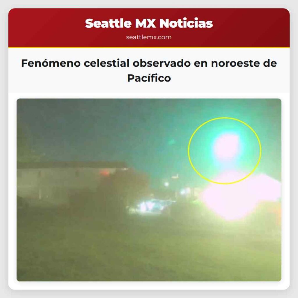 Fenómeno celestial observado en noroeste de