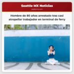 Hombre de 80 años arrestado tras casi atropellar trabajador en terminal de ferry