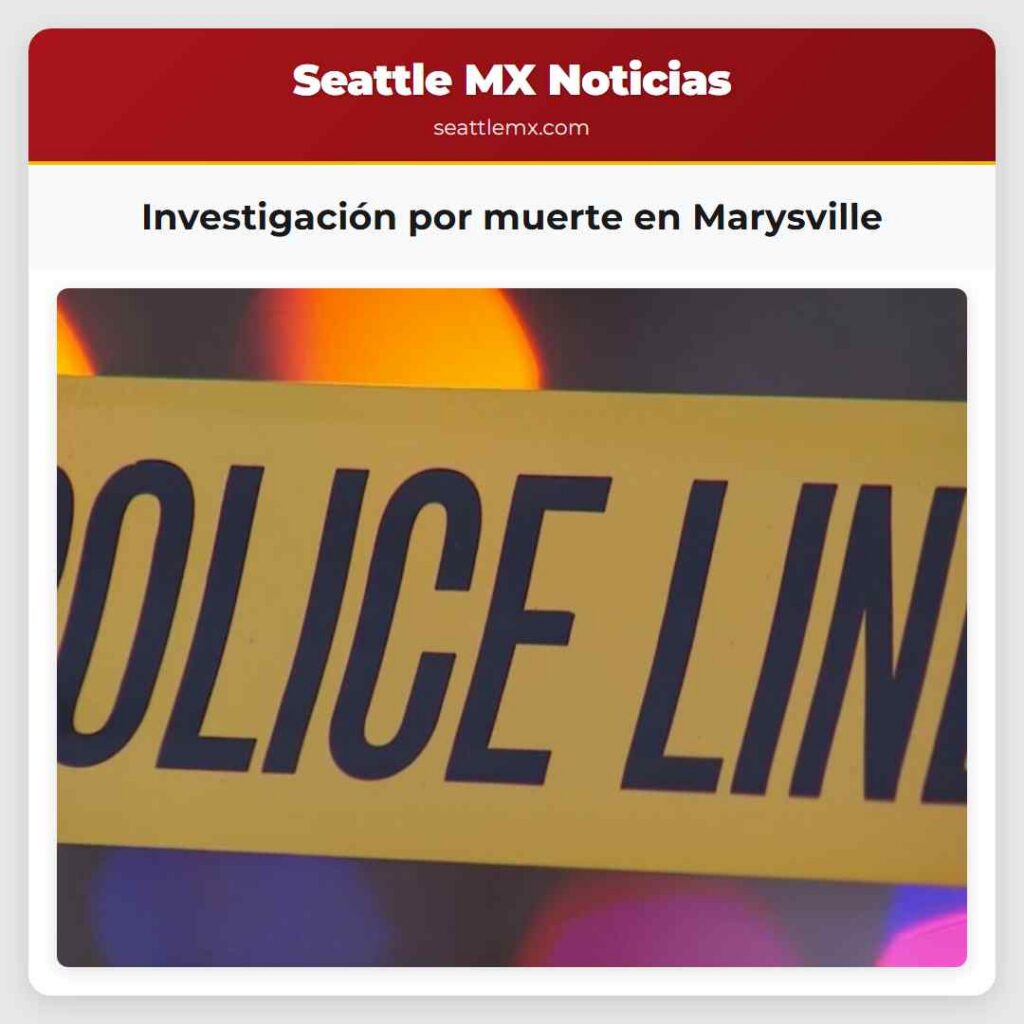 Investigación por muerte en Marysville