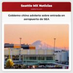 Gobierno chino advierte sobre entrada en aeropuerto de SEA