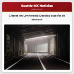 Cierres en Lynnwood Desvíos este fin de semana
