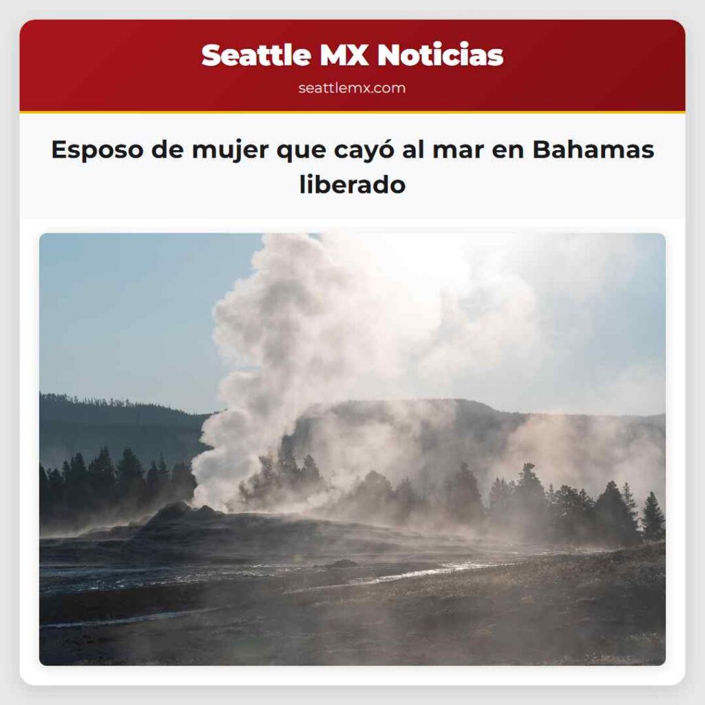 Esposo de mujer que cayó al mar en Bahamas