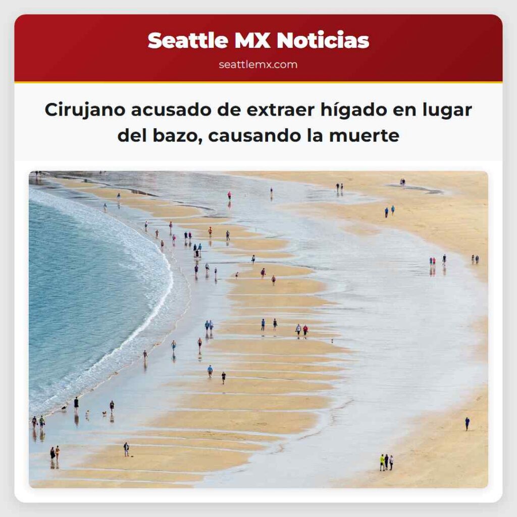 Cirujano acusado de extraer hígado en lugar del