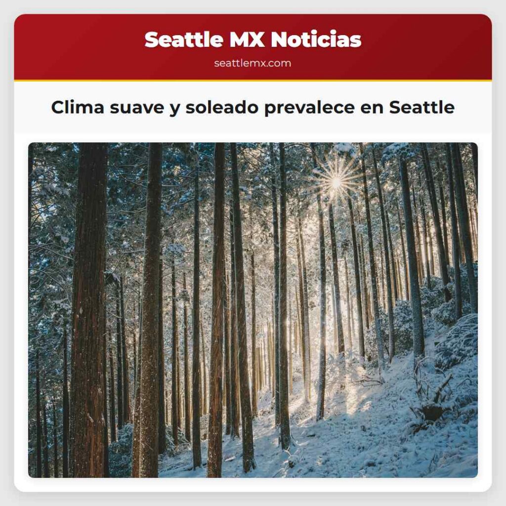 Clima suave y soleado prevalece en Seattle