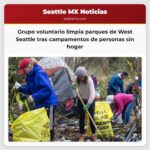Grupo voluntario limpia parques de West Seattle tras campamentos de personas sin hogar