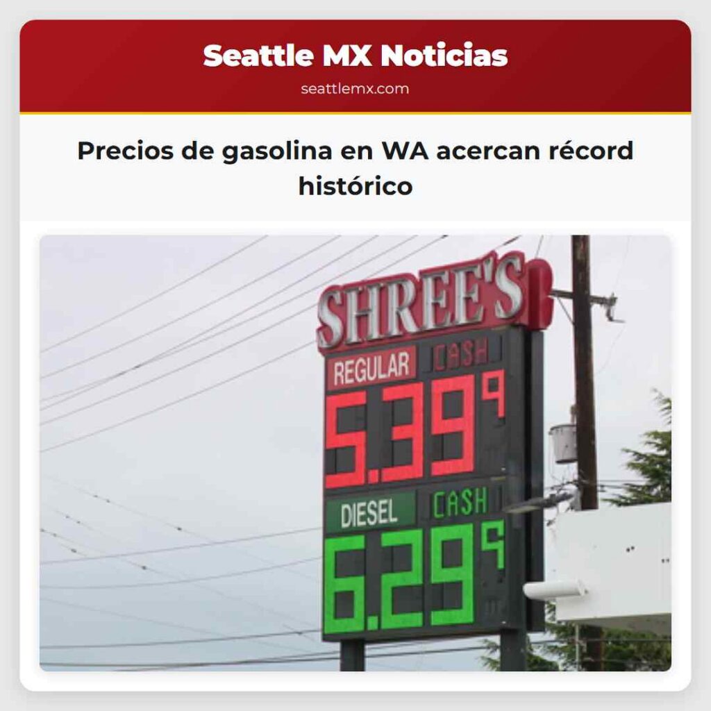 Precios de gasolina en WA acercan récord histórico
