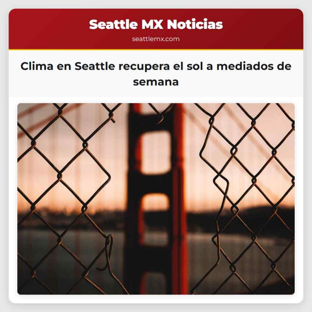 Clima en Seattle recupera el sol a mediados de
