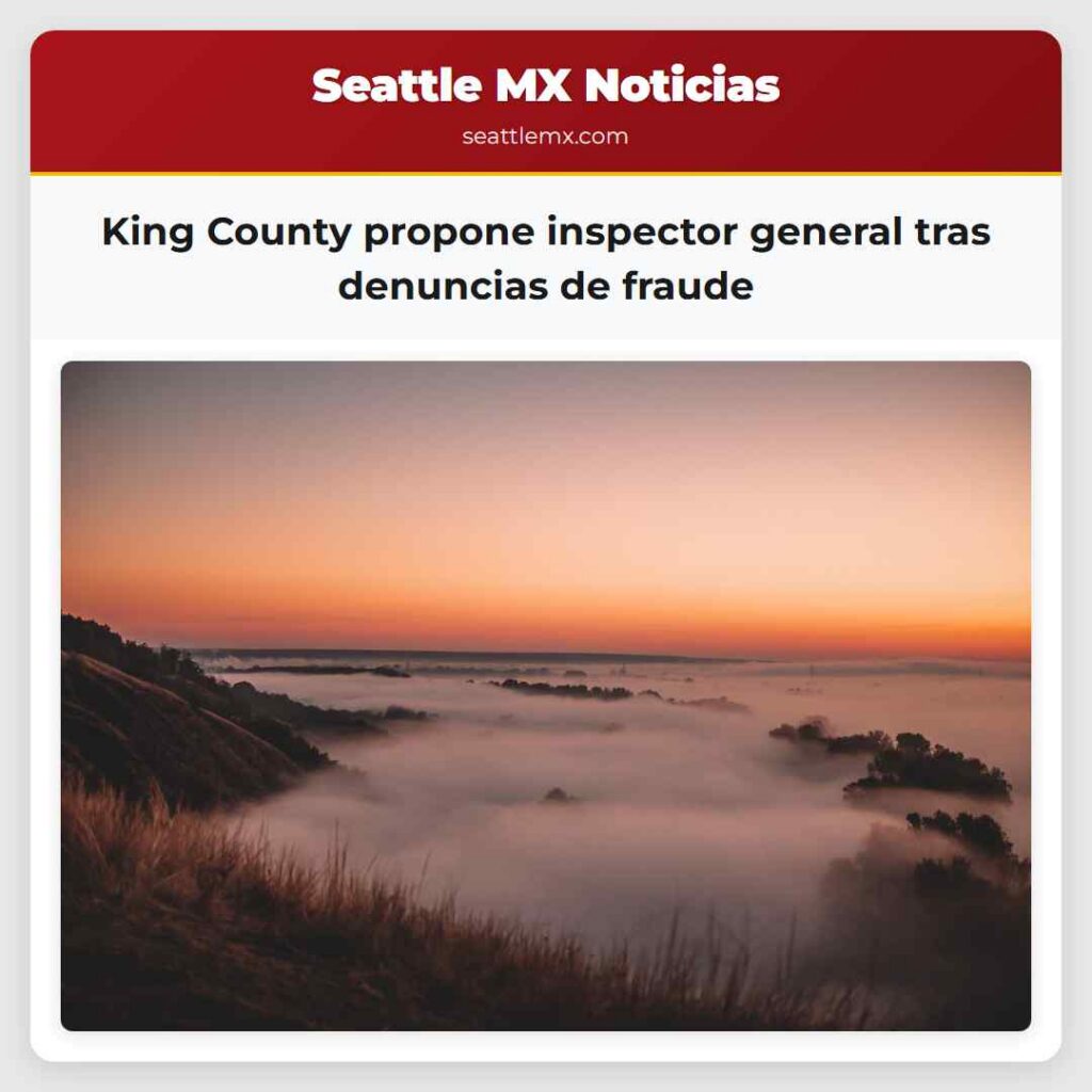 King County propone inspector general tras