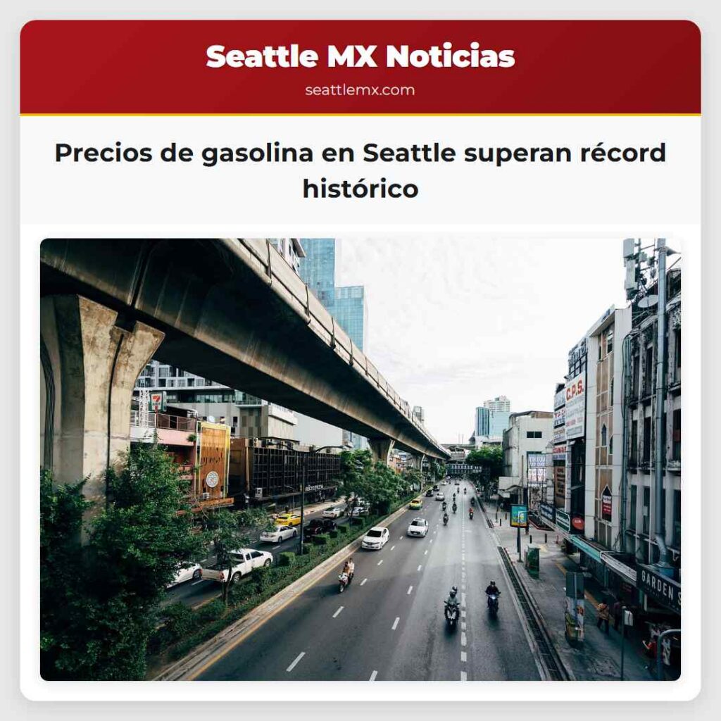 Precios de gasolina en Seattle superan récord