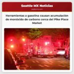 Herramientas a gasolina causan acumulación de monóxido de carbono cerca del Pike Place Market