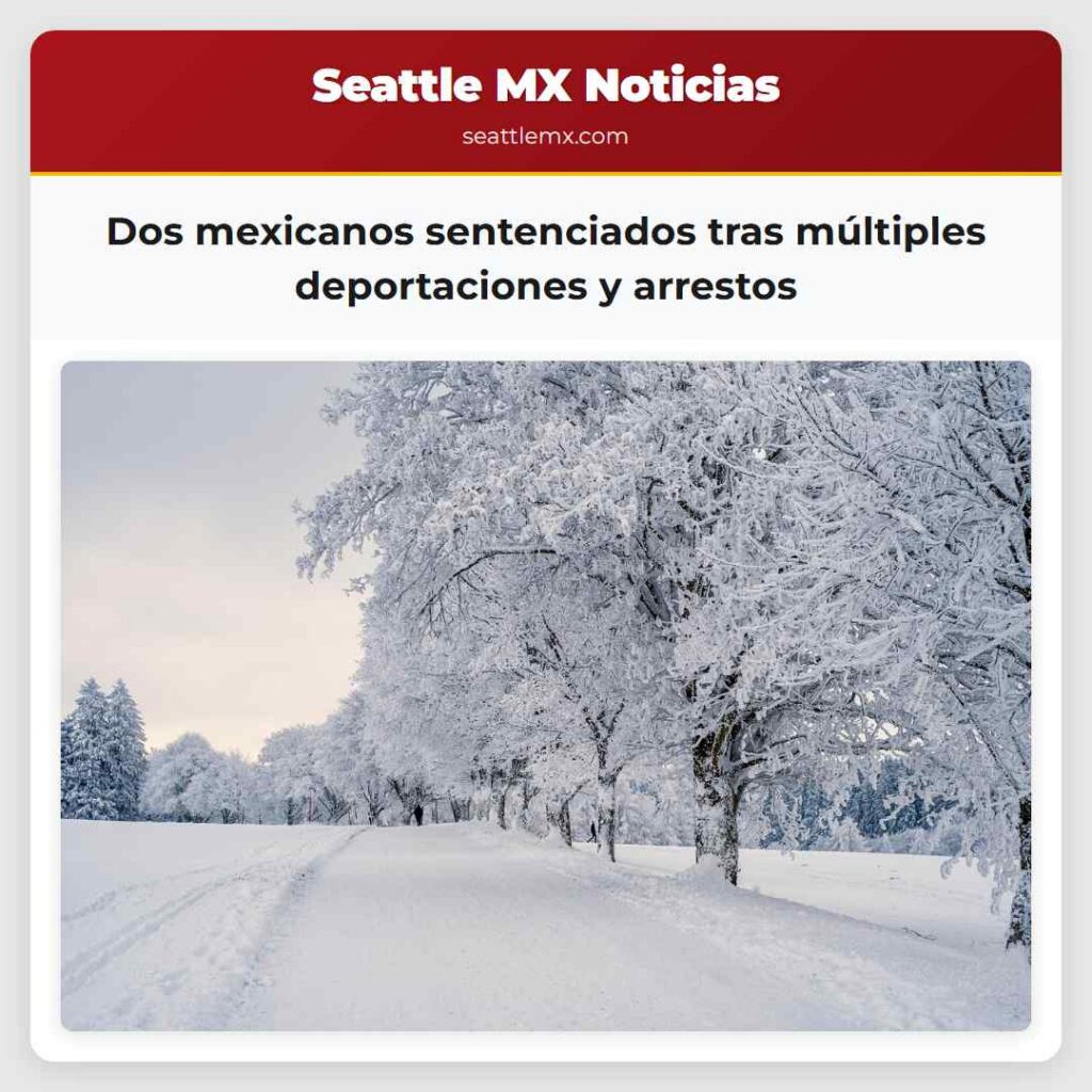 Dos mexicanos sentenciados tras múltiples