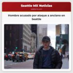 Hombre acusado por ataque a anciano en Seattle