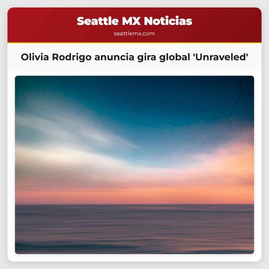 Olivia Rodrigo anuncia gira global 'Unraveled'