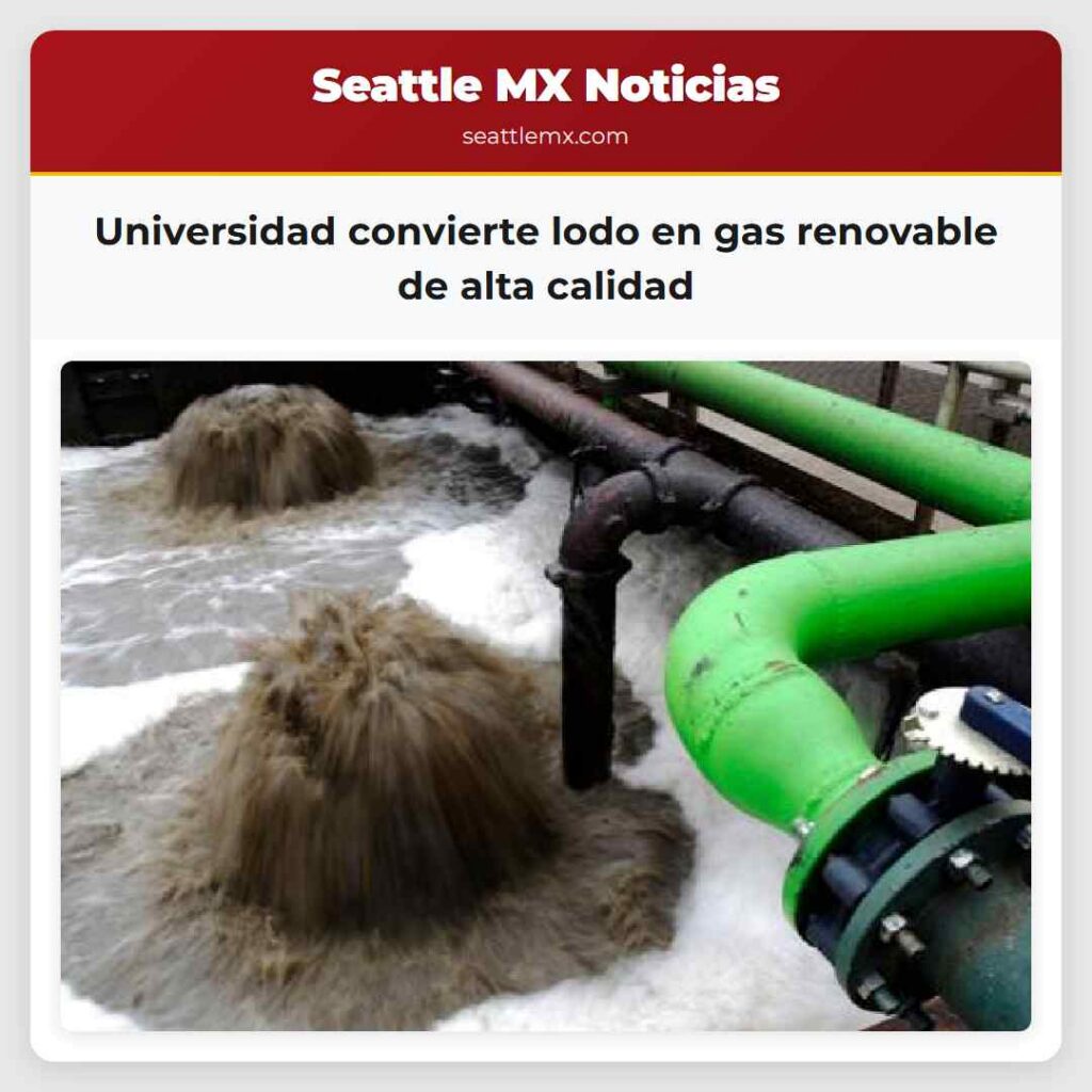 Universidad convierte lodo en gas renovable de